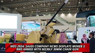 WDS 2024 Saudi company NCMS displays Moreb 3 RWS armed with M230LF 30mm chain gun [upl. by Harahs937]