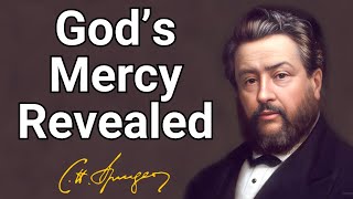 God’s Mercy Revealed  Charles Spurgeon  Devotional  Morning amp Evening Daily Readings [upl. by Let]