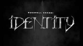 Identity  Sukhpall Channi  Dream Boy  New punjabi Song 2024  Punjabi Songsexpertjattproduction [upl. by Dowdell]