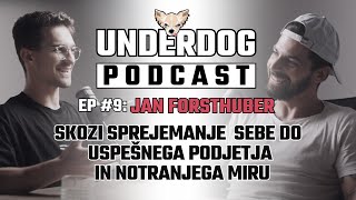 Skozi sprejemanje sebe do uspešnega podjetja in dobrega počutja  Jan Forsthuber⎜Underdog podcast 9 [upl. by Notrom190]