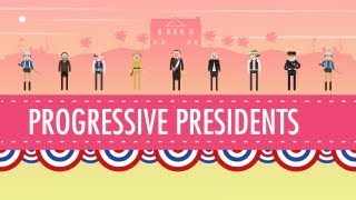 Progressive Presidents Crash Course US History 29 [upl. by Enilemme984]