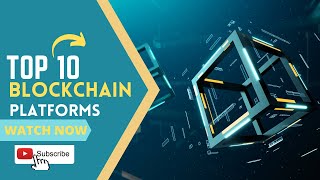 Top 10 Blockchain Platforms [upl. by Odawa]