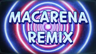 Macarena Original Remix [upl. by Phelgen]