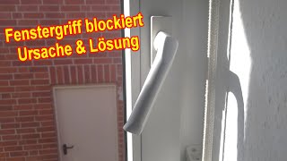 Fenstergriff blockiert  Griff schließt nicht richtig  Fenster lässt sich nicht schließen [upl. by Aim415]