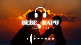 lofi song slowreverd Bebe Bapu RiskyjaTTCoM song maa love lofi maa song viral trending [upl. by Lewis]