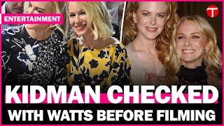 Naomi Watts reveals Nicole Kidman checked in before working with ex Liev Schreiber on Netflix series [upl. by Faber46]