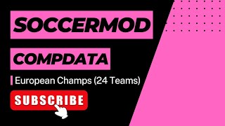 SoccerMod  Compdata  Euro Champs 24 Teams [upl. by Retsbew]