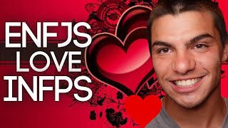 Why ENFJs LOVE INFPs  INFP and ENFJ Relationship Compatibility  Family Romantic amp Friendship [upl. by Thirzia838]