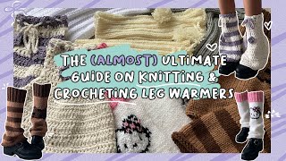 ̩̩͙‧͙ The Almost Ultimate Guide on Knitting amp Crocheting Leg Warmers beginner friendly ‧͙̩̩͙ [upl. by Ahsiener5]