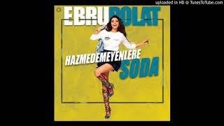 Ebru PolatHazmedemeyenlere Sodaİnstrumental Karaoke 2018 [upl. by Domenic681]