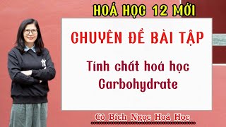 Hóa 12 mới I Chuyên đề tính chất hóa học carbohydrate [upl. by Newo754]