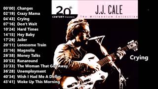 JJ Cale  Anyway The Wind Blows  The Anthology  Collection [upl. by Artenra]