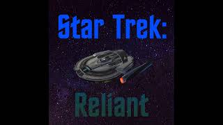 Star Trek Reliant – Space Bucket Blues pt 2 [upl. by Boris]