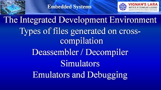 unit 5 The integrated development environment Types of files generated on crosscompilation [upl. by Clemmy]