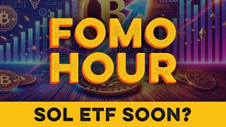 FOMO HOUR 148  SOL ETF NARRATIVE DOMINATES [upl. by Yeffej]