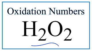 How to find the Oxidation Number for O in H2O2 Hydrogen peroxide [upl. by Onaimad983]