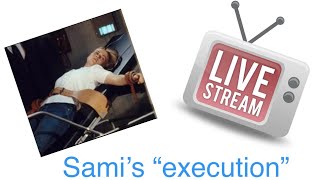 LIVE Watch Samis quotExecutionquot Days [upl. by Eilsel]