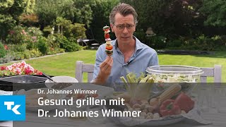 Gesund grillen I Dr Johannes Wimmer [upl. by Evelin]