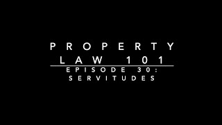 Servitudes Property Law 101 30 [upl. by Darton]