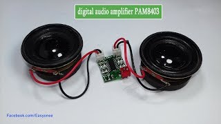 How To Make Audio Amplifier Using PAM8403 digital audio amplifier [upl. by Aicrag]