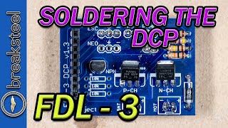 FDL 3  Your Complete Build Guide 2 of x  Soldering The DCP Board [upl. by Raynor]