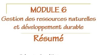 Module 6 Gestion des ressources naturelles et développement durable RESUME [upl. by Slin537]