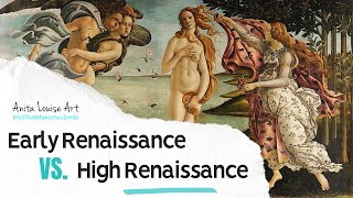 Early Renaissance Vs High Renaissance Art Explained [upl. by Haneekas]