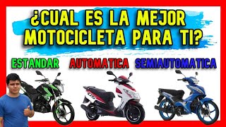 Cual es la MEJOR MOTO para TI ESTANDAR SEMIAUTOMATICA o AUTOMATICA ¡¡¡NO TE EQUIVOQUES [upl. by Akinahc484]