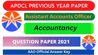 APDCL Assistant Accounts Officer Accountancy Question Paper 2021  APDCL AAO Offical Answer Key [upl. by Lifton727]