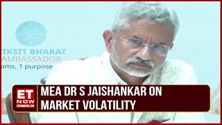 MEA Dr S Jaishankar On Market Volatility Round After Round Markets Will Be Less And Less Volatile [upl. by Clute588]