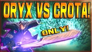 Destiny  ORYX VS CROTA SOLO EXOTIC SWORD DUEL JUST FOR FUN 3 [upl. by Leumek]