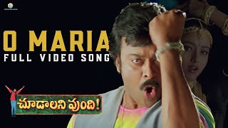 O Maria Full Video Song  Choodalani Vundi Movie  Chiranjeevi Soundarya  Gunasekhar [upl. by Camilla]