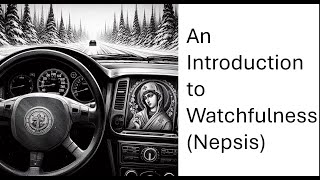 An Introduction to Watchfulness Nepsis [upl. by Otilrac]