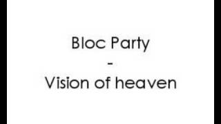 Bloc Party  Vision of heaven [upl. by Asinet]