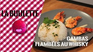 Recette  Gambas flambées aux whisky  La Buulette [upl. by Nehtiek349]