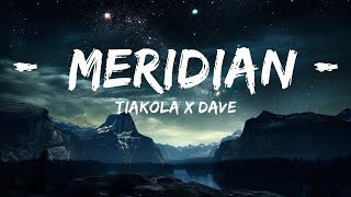 Tiakola x Dave  Meridian Lyrics  15p LyricsLetra [upl. by Lazor]