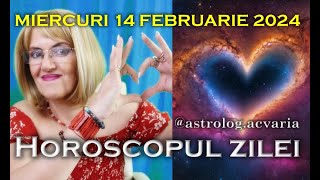 HAPPY VALENTINE ⭐HOROSCOPUL DE MIERCURI 14 FEBRUARIE 2024 cu astrolog Acvaria [upl. by Anilatak]