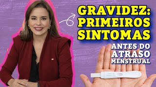 Gravidez Antes do Atraso Menstrual Sinais Reveladores [upl. by Goldstein]