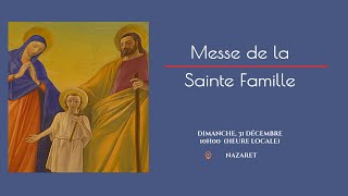 Messe de la Sainte Famille 2023  Nazaret [upl. by Tabbitha]