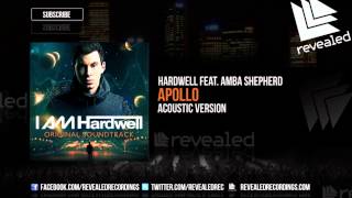 Hardwell feat Amba Shepherd  Apollo Acoustic Version OUT NOW [upl. by Lehcem312]