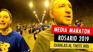 MEDIA MARATÓN ROSARIO 2019  Charlas al Trote 65 [upl. by Htebazileharas543]