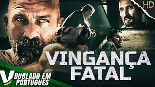 VINGANÇA FATAL  FILME DE AÇÃO COMPLETO DUBLADO EM PORTUGUÊS [upl. by Airlee]