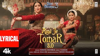 BB3 Ami Je Tomar 30 Lyrical Video Vidya Balan Madhuri Dixit  Shreya G Amaal M Pritam Sameer [upl. by Davey]