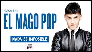 El Mago Pop  Nada es Imposible [upl. by Aikemal]