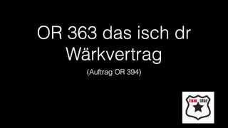 Abgrenzung Arbeit Werkvertrag Auftrag OR 319 363 und 394 [upl. by Aisor]