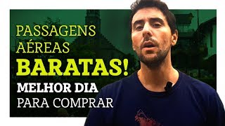 Passagens aéreas baratas melhor dia para comprar [upl. by Ojimmas]