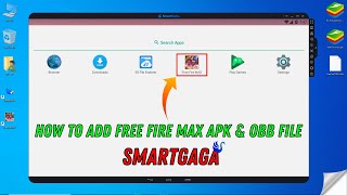 How To Add Free Fire MAX APK and OBB File in Smartgaga Emulator [upl. by Koeppel195]