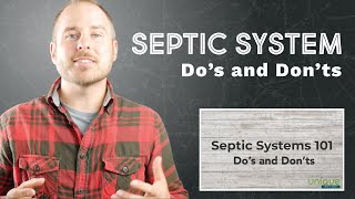 Septic System Dos And Donts Septic System 101 [upl. by Lyrej]