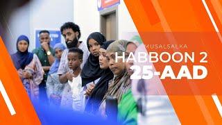 HABBOON S2 XALQADA 25AAD  quotDHAMAADquot [upl. by Arriat885]