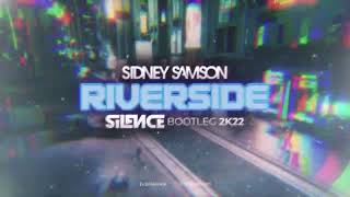 Sidney Samson  Riverside Silence Bootleg [upl. by Loydie]